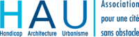 HAU - Handicap Architecture Urbanisme - Association pour une cité sans obstacle